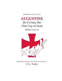 Cover image for Augustine: The City of God Books VI and VII