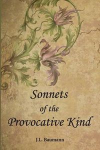 Cover image for Sonnets of the Provocative Kind