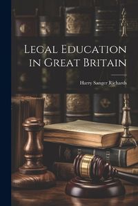 Cover image for Legal Education in Great Britain