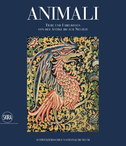 Cover image for Animali: Tiere und Fabelwesen von der Antike bis zur Neuzeit