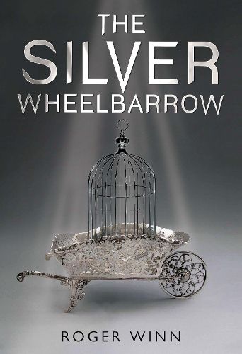 Cover image for The Silver Wheelbarrow