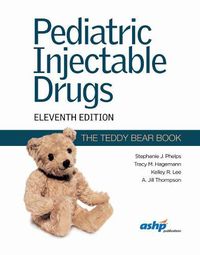 Cover image for Pediatric Injectable Drugs (The Teddy Bear Book)