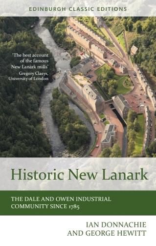 Cover image for Historic New Lanark: The Dale and Owen Industrial Community since 1785