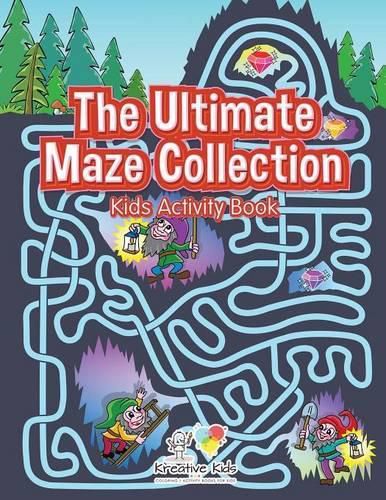 The Ultimate Maze Collection: Kids Activity Book