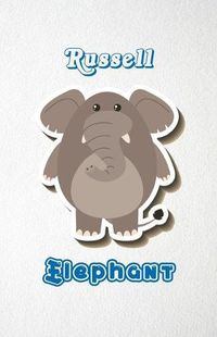 Cover image for Russell Elephant A5 Lined Notebook 110 Pages: Funny Blank Journal For Zoo Wide Animal Nature Lover Relative Family Baby First Last Name. Unique Student Teacher Scrapbook/ Composition Great For Home School Writing