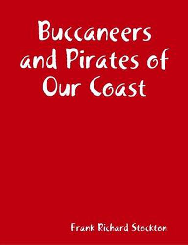 Cover image for Buccaneers and Pirates of Our Coast