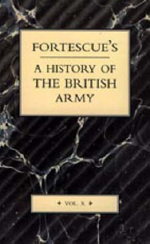 Cover image for Fortescue's History of the British Army: Volume X