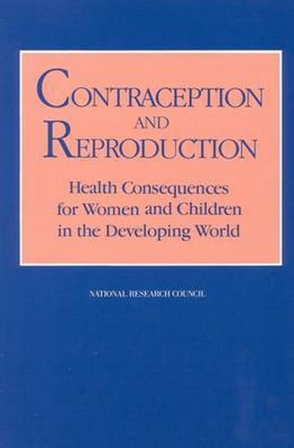 Contraception and Reproduction: Health Consequences for Women and Children in the Developing World