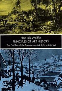 Cover image for Principles of Art History: The Problem of the Development of Style in Later Art