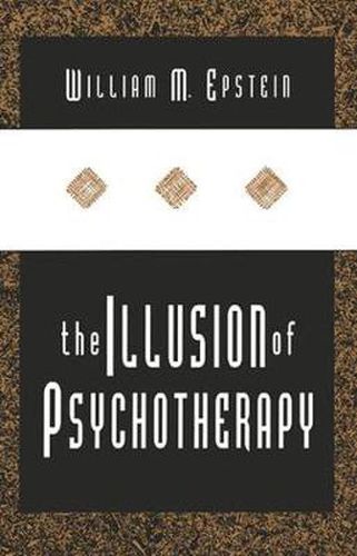 Cover image for The Illusion of Psychotherapy