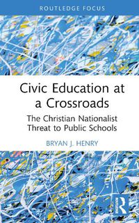 Cover image for Civic Education at a Crossroads