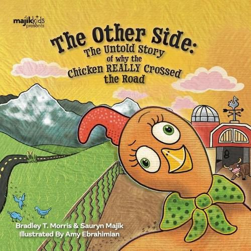 Cover image for The Other Side: The Untold Story Of Why The Chicken REALLY Crossed The Road