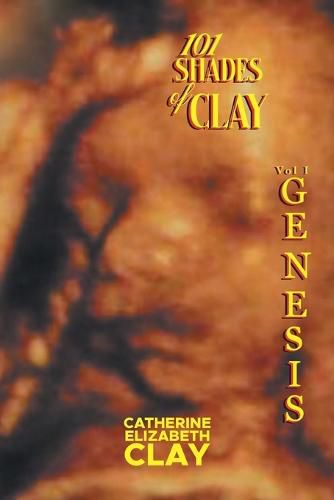 Cover image for 101 Shades of Clay: Vol I Genesis