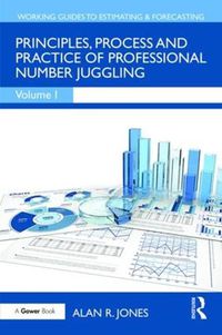 Cover image for Principles, Process and Practice of Professional Number Juggling