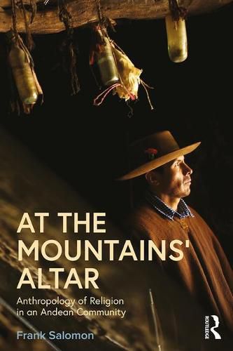 Cover image for At the Mountains' Altar: Anthropology of Religion in an Andean Community