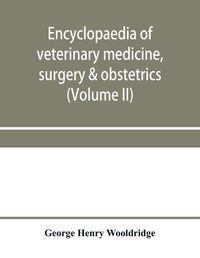 Cover image for Encyclopaedia of veterinary medicine, surgery & obstetrics (Volume II)