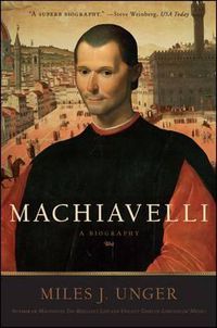 Cover image for Machiavelli: A Biography