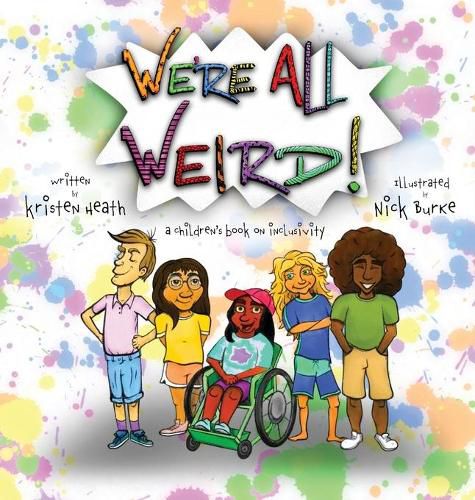 Cover image for We're All Weird! A Children's Book About Inclusivity