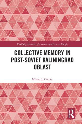 Cover image for Collective Memory in Post-Soviet Kaliningrad Oblast