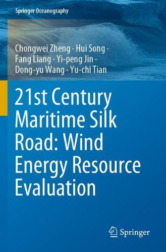 Cover image for 21st Century Maritime Silk Road: Wind Energy Resource Evaluation