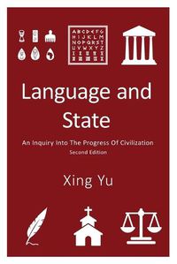 Cover image for Language and State: An Inquiry into the Progress of Civilization, Second Edition