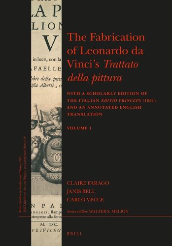 Cover image for The Fabrication of Leonardo da Vinci's Trattato della pittura (2 vols.): With a Scholarly Edition of the Italian editio princeps (1651) and an Annotated English Translation