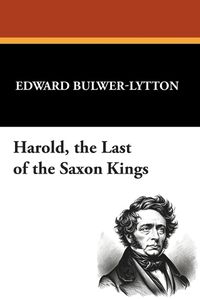 Cover image for Harold, the Last of the Saxon Kings