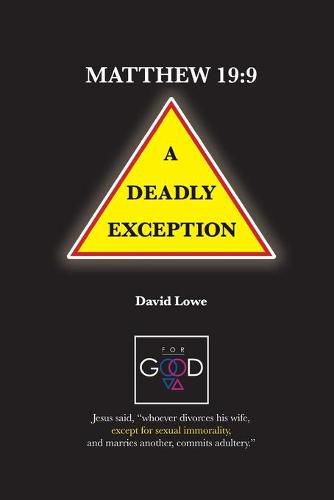 Cover image for Matthew 19: 9 - A Deadly Exception