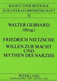 Cover image for Friedrich Nietzsche - Willen Zur Macht Und Mythen Des Narziss