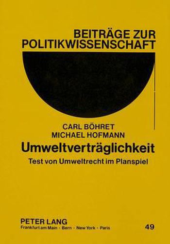 Cover image for Umweltvertraeglichkeit: Test Von Umweltrecht Im Planspiel