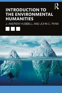 Cover image for Introduction to the Environmental Humanities