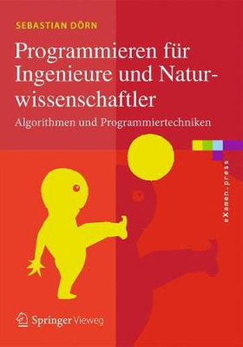 Cover image for Programmieren Fur Ingenieure Und Naturwissenschaftler: Algorithmen Und Programmiertechniken