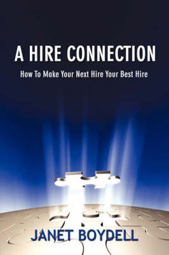 Cover image for A Hire Connection: How To Make Your Next Hire Your Best Hire