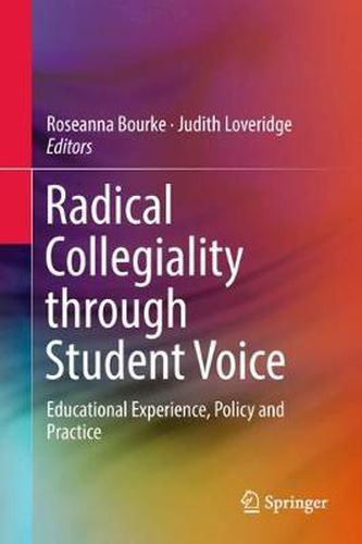 Cover image for Radical Collegiality through Student Voice: Educational Experience, Policy and Practice