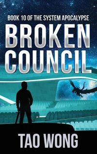 Cover image for Broken Council: A Space Opera, Post-Apocalyptic LitRPG