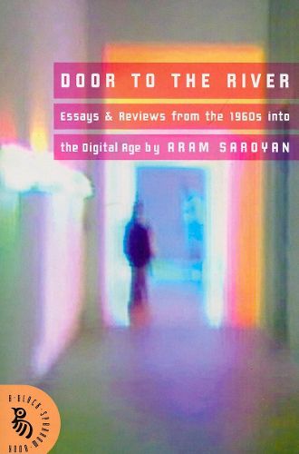 Cover image for Door to the River: Essays and Reviews from the 1960s Into the Digital Age