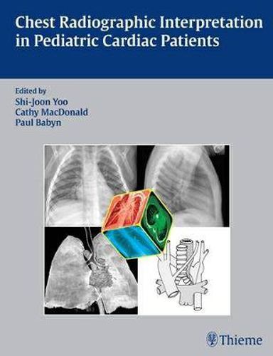 Cover image for Chest Radiographic Interpretation in Pediatric Cardiac Patients