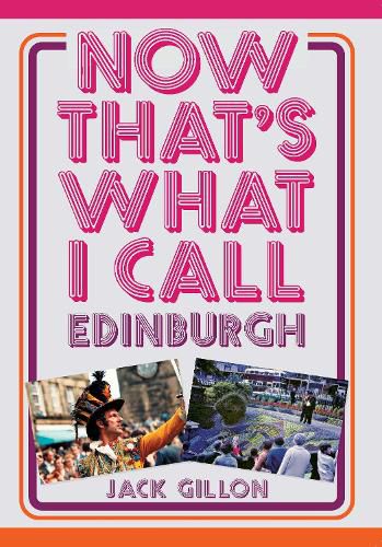 Cover image for Now That's What I Call Edinburgh