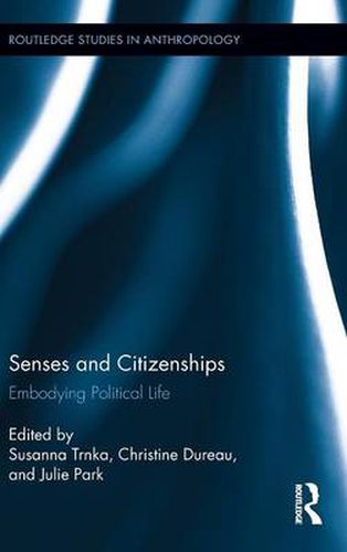 Cover image for Senses and Citizenships: Embodying Political Life