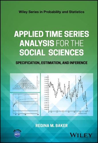 Cover image for Applied Time Series Analysis for the Social  Scien ces - Specification, Estimation, and Inference