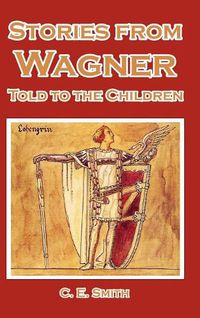 Cover image for Stories from Wagner Told to the Children