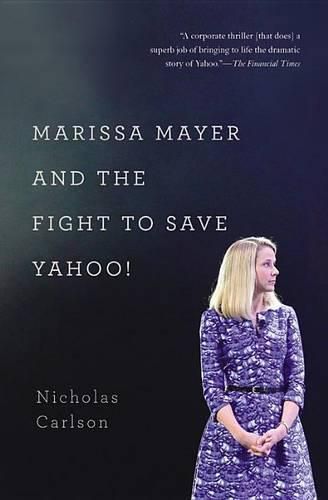 Cover image for Marissa Mayer and the Fight to Save Yahoo!