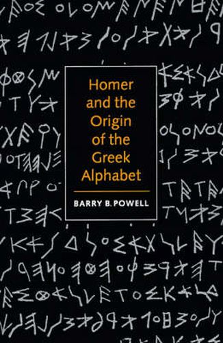 Homer and the Origin of the Greek Alphabet