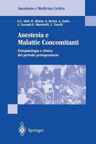 Cover image for Anestesia E Malattie Concomitanti: Fisiopatologia E Clinica de Periodo Perioperatorio