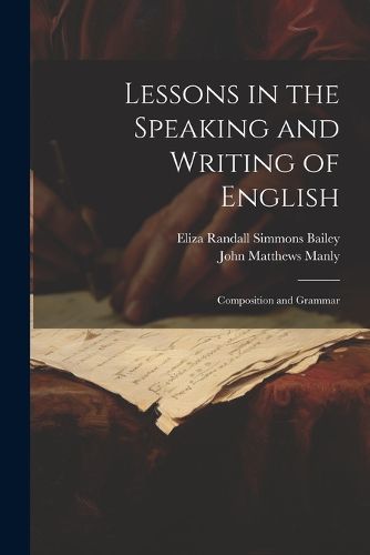 Cover image for Lessons in the Speaking and Writing of English