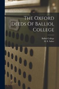 Cover image for The Oxford Deeds Of Balliol College