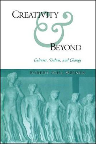 Cover image for Creativity and Beyond: Cultures, Values, and Change