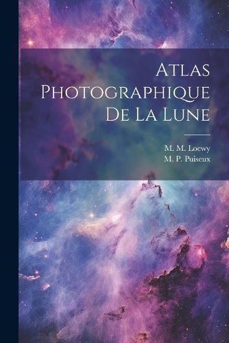 Cover image for Atlas Photographique De La Lune