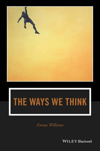 Cover image for The Ways We Think: From the Straits of Reason to the Possibilities of Thought