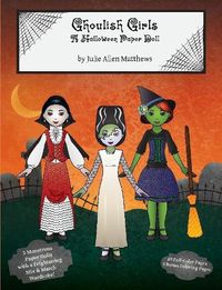 Cover image for Ghoulish Girls: A Halloween Paper Doll
